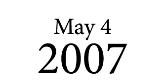 May 4 2007