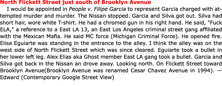 North Flickett Street just south of Brooklyn Avenue I would be appointed in People v. Filipe Garcia to represent Garc...