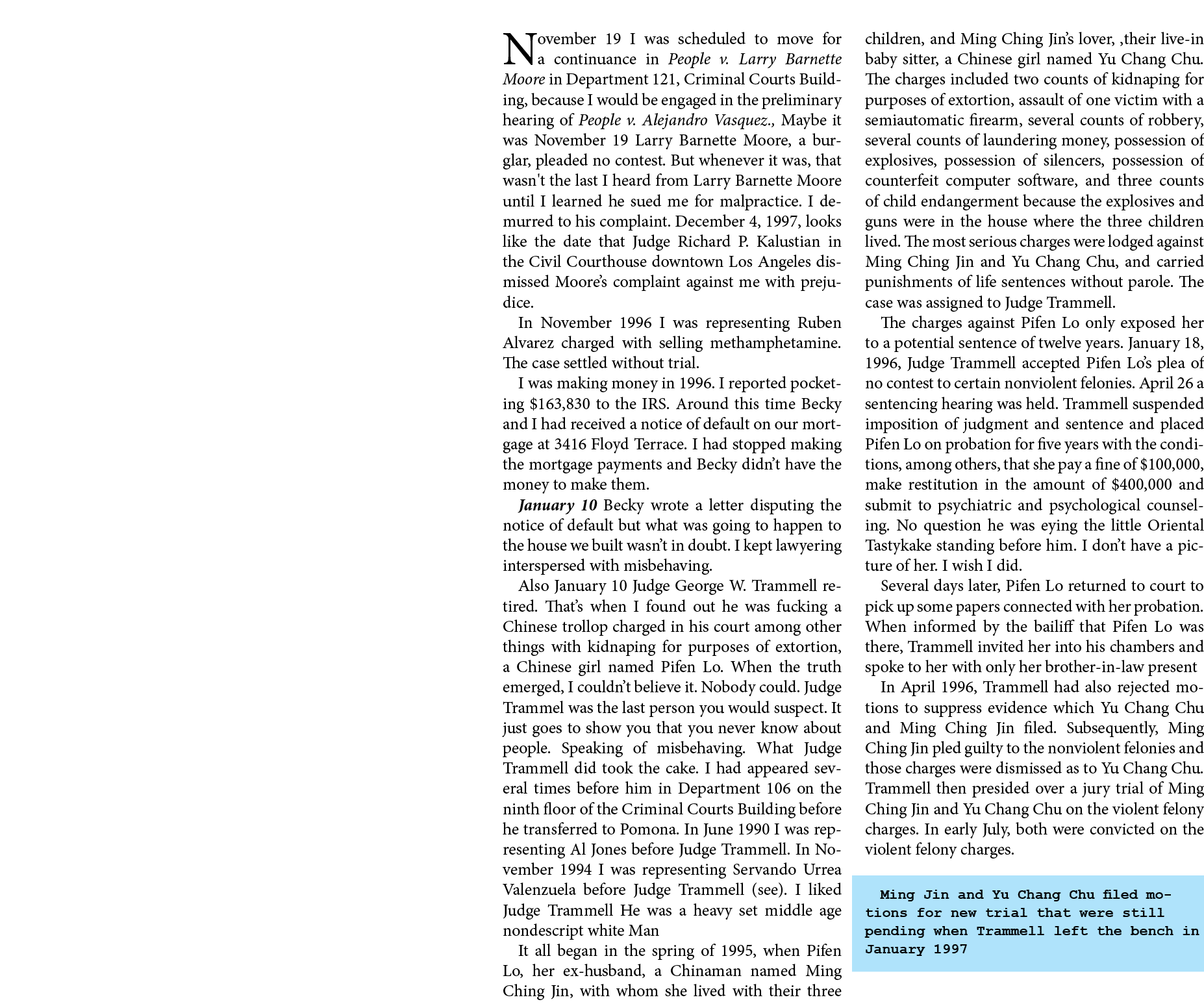 November 19 I was scheduled to move for a continuance in People v. ﻿Larry Barnette Moore in Department 121, Criminal ...