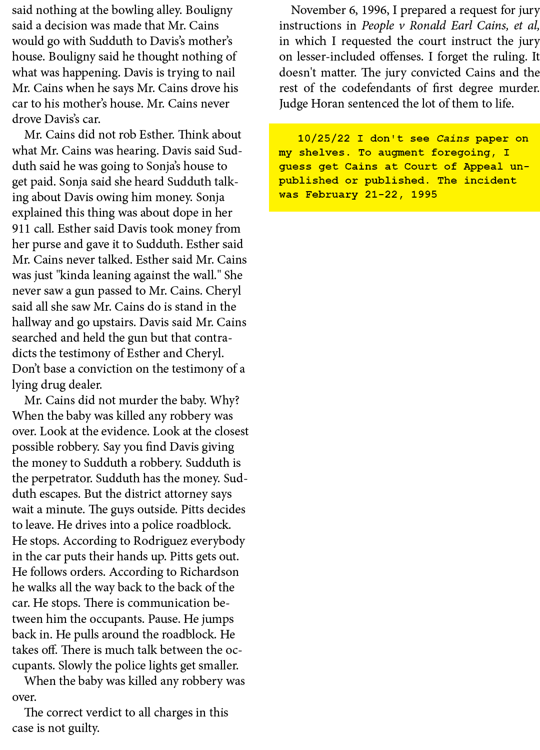 said nothing at the bowling alley. Bouligny said a decision was made that Mr. Cains would go with Sudduth to Davis’s ...