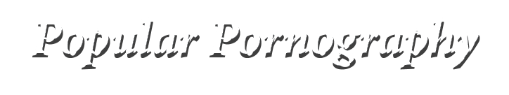Popular Pornography 