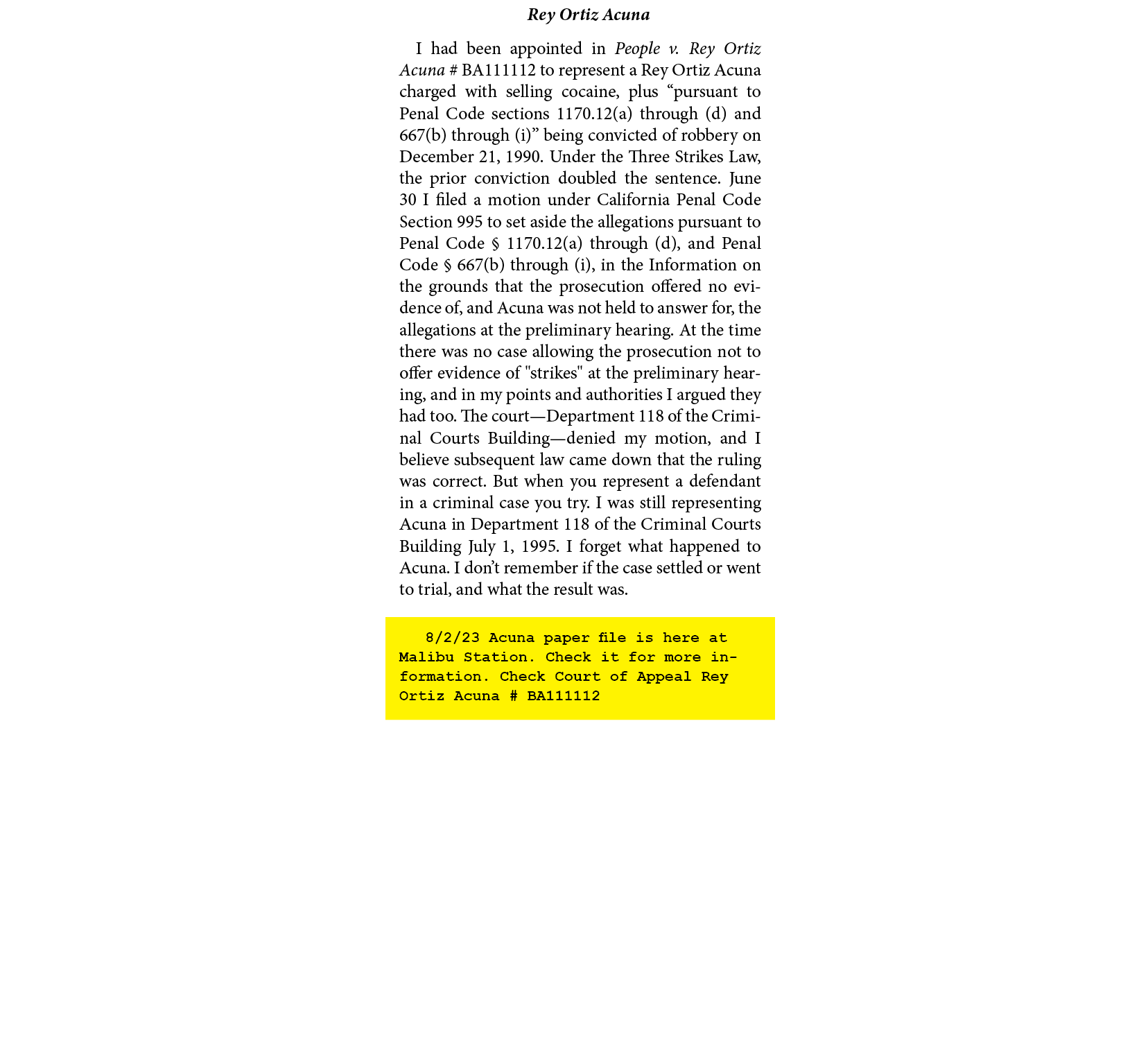 Rey Ortiz Acuna I had been appointed in ﻿People v. ﻿Rey Ortiz Acuna # BA111112 to represent a ﻿Rey Ortiz Acuna charg...