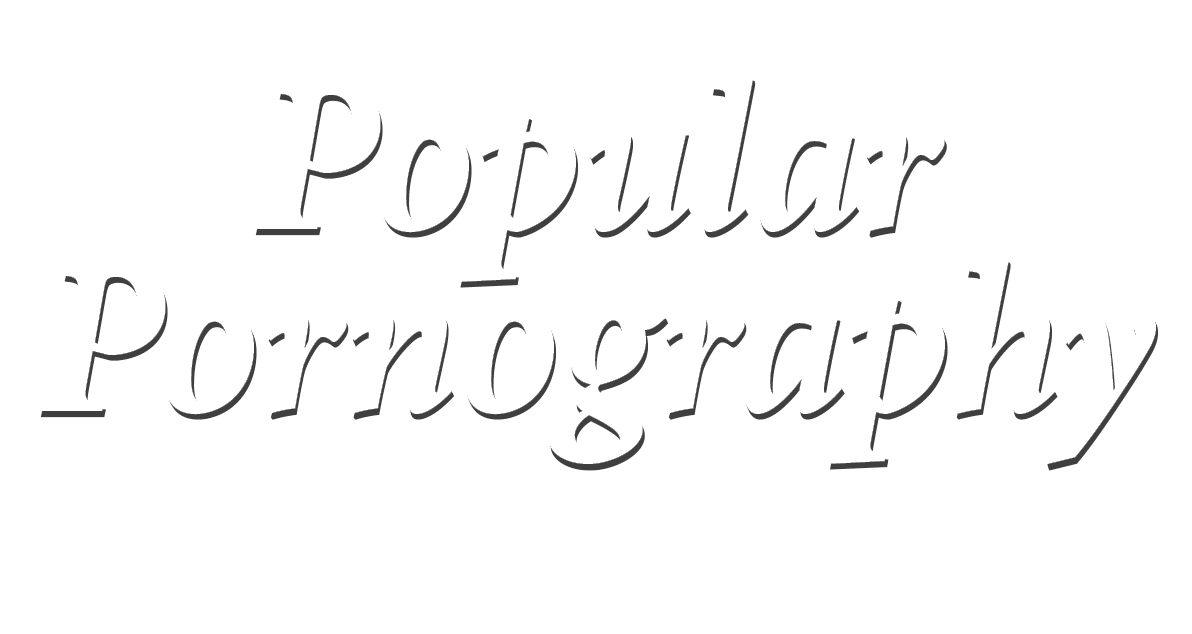 Popular Pornography
