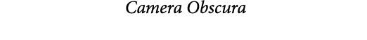  Camera Obscura