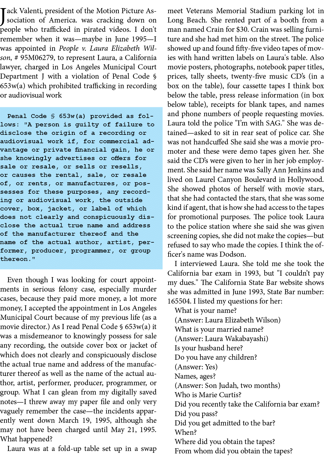Jack Valenti, president of the Motion Picture Association of America. was cracking down on people who trafficked in ...