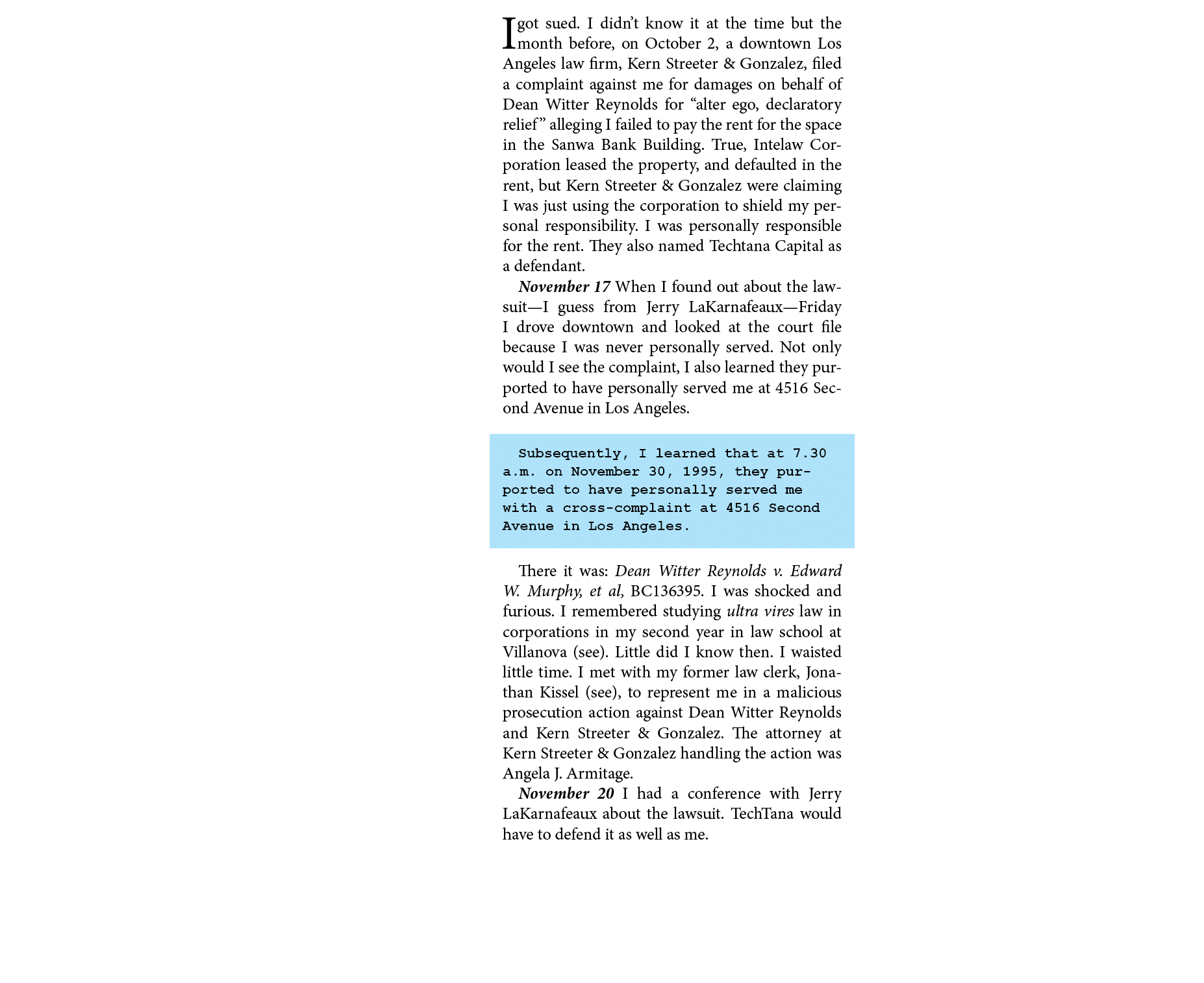 I got sued. I didn’t know it at the time but the month before, on October 2 , a downtown Los Angeles law firm, ﻿Kern ...