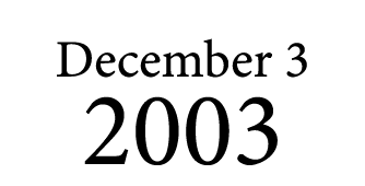 December 3 2003