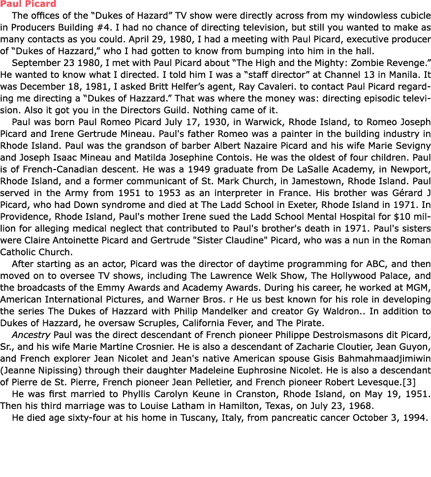 Paul Picard The offices of the “﻿Dukes of Hazard” TV show were directly across from my windowless cubicle in Producer...