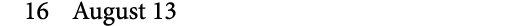 16 August 13