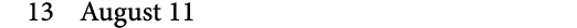 13 August 11