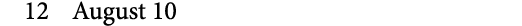 12 August 10