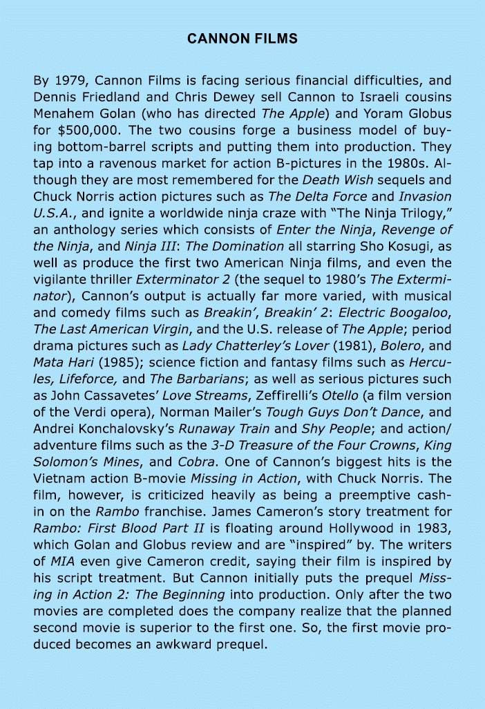 Cannon Films By 1979, Cannon Films is facing serious financial difficulties, and Dennis Friedland and Chris Dewey sel...