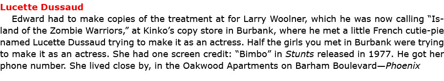 Lucette Dussaud Edward had to make copies of the treatment at for ﻿Larry Woolner, which he was now calling “Island o...