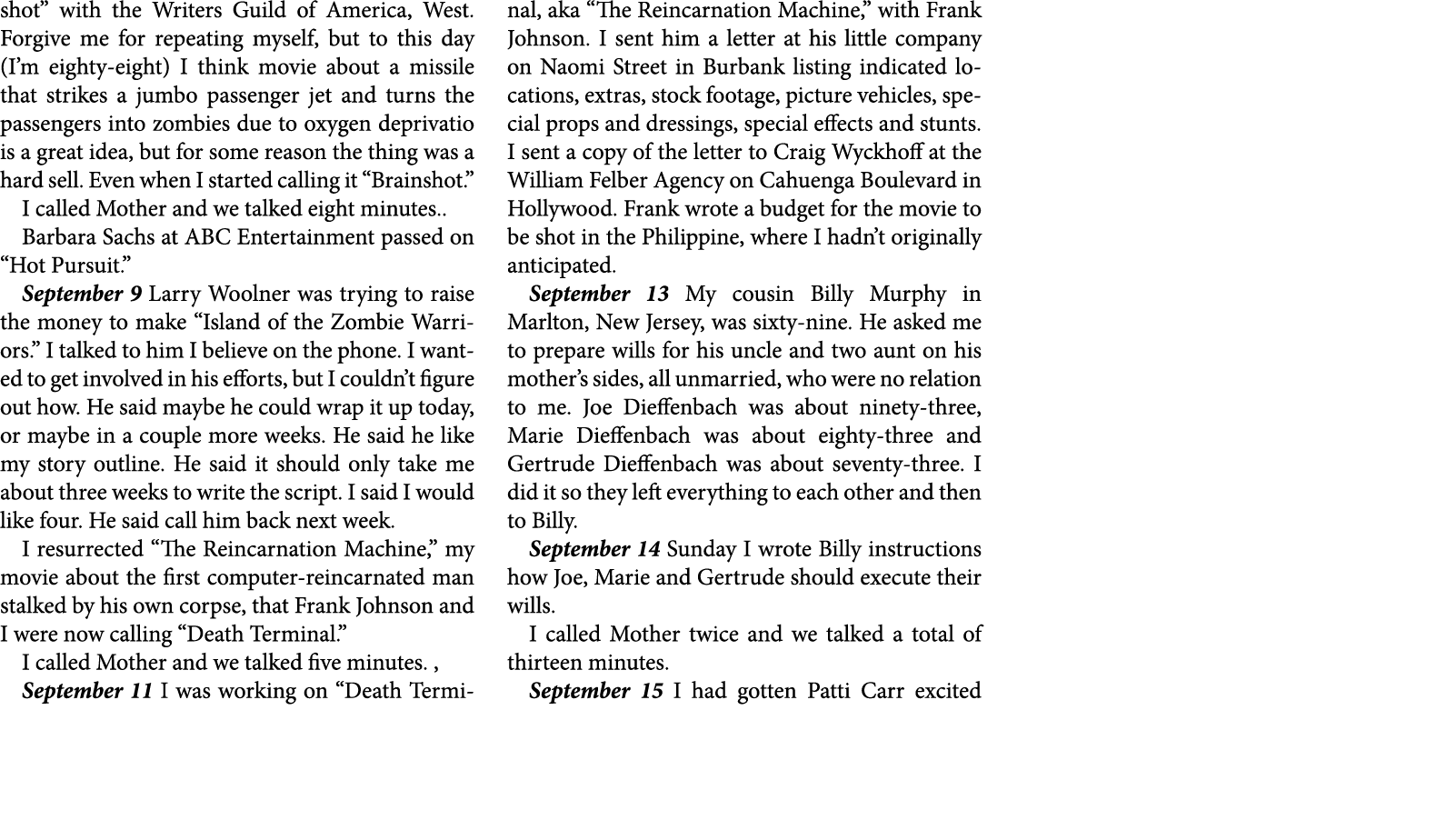shot” with the ﻿Writers Guild of America, West. Forgive me for repeating myself, but to this day (I’m eighty eight) I...