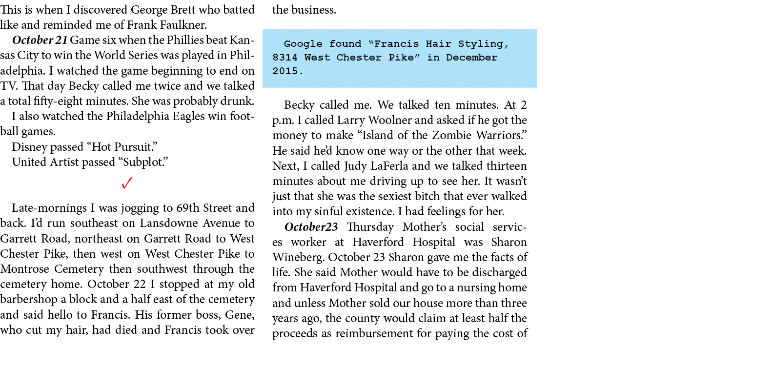 This is when I discovered George Brett who batted like and reminded me of Frank Faulkner. October 21 Game six when th...