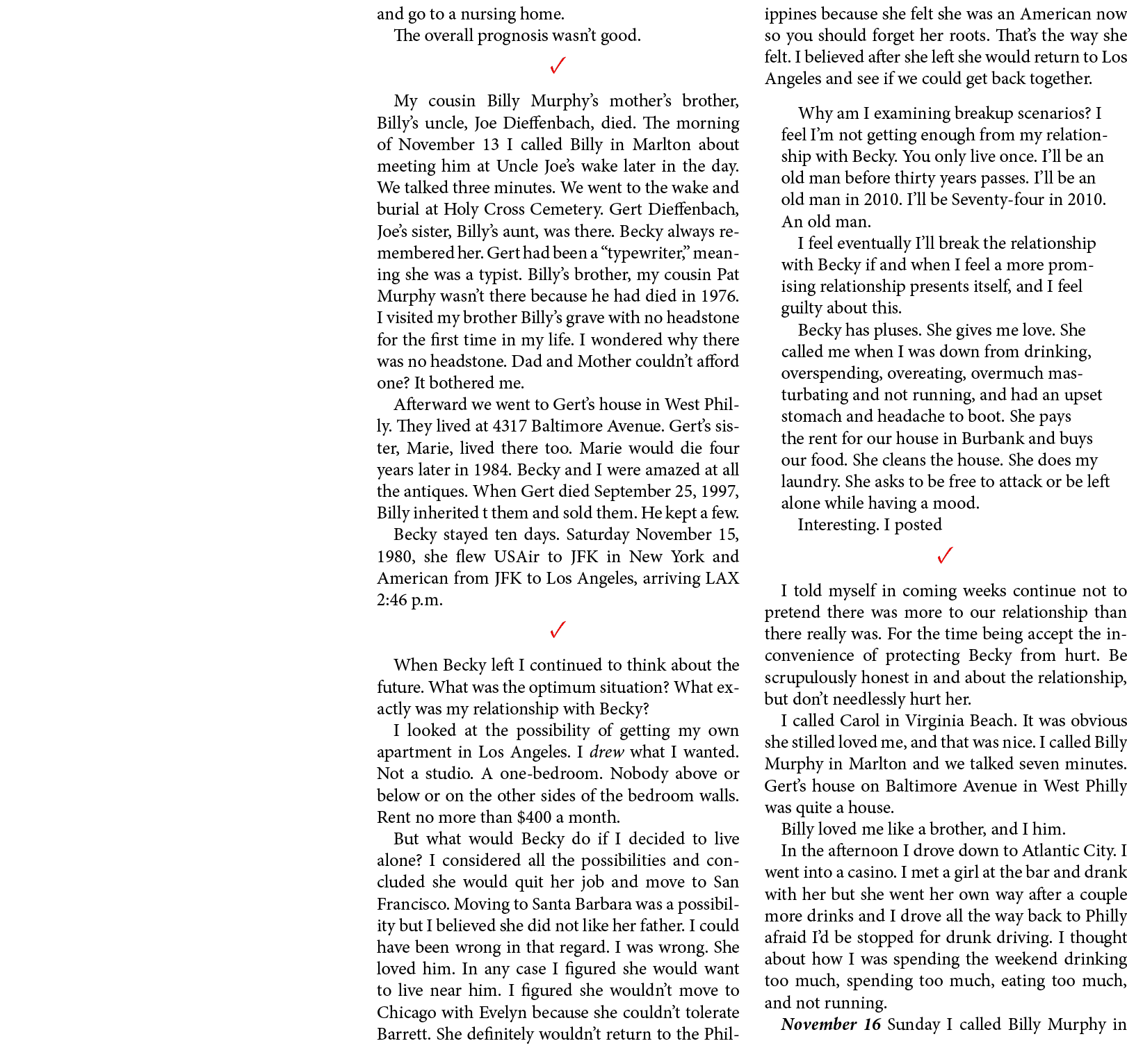 and go to a nursing home. The overall prognosis wasn’t good. ✓ My cousin Billy Murphy’s mother’s brother, Billy’s unc...