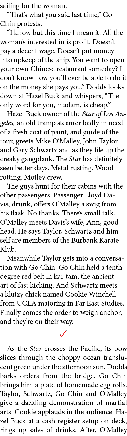 sailing for the woman. “That’s what you said last time,” ﻿Go Chin protests. “I know but this time I mean it. All the ...