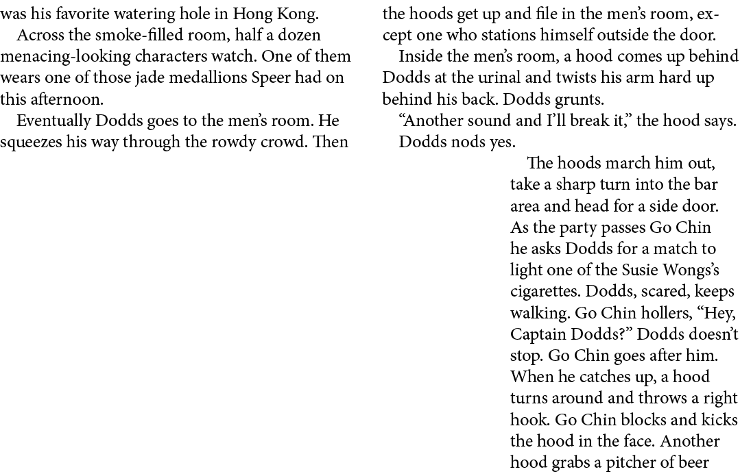 was his favorite watering hole in ﻿Hong Kong. Across the smoke filled room, half a dozen menacing looking characters ...