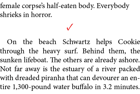 female corpse’s half eaten body. Everybody shrieks in horror. ✓ On the beach Schwartz helps Cookie through the heavy ...