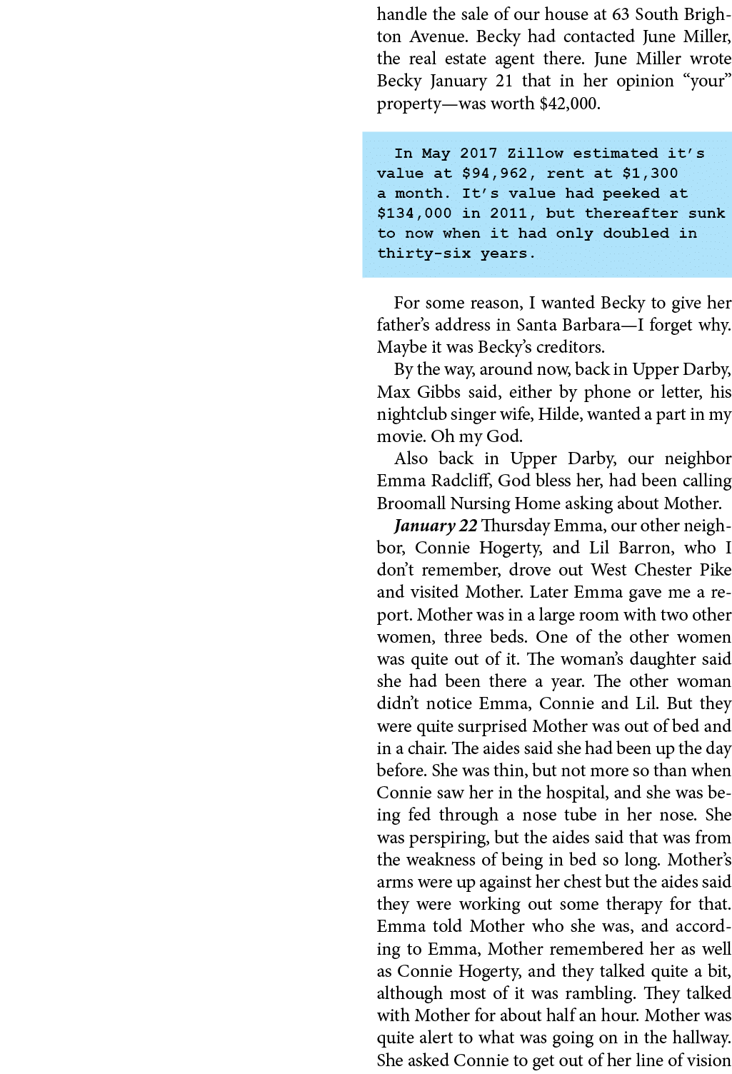 handle the sale of our house at 63 South Brighton Avenue. Becky had contacted ﻿June Miller, the real estate agent the...