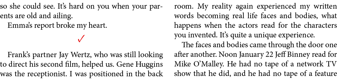 so she could see. It’s hard on you when your parents are old and ailing. Emma’s report broke my heart. ✓ Frank’s part...
