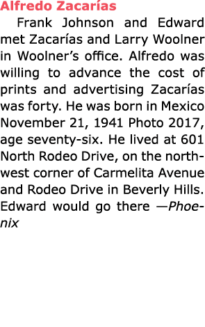 Alfredo Zacar as Frank Johnson and Edward met Zacar as and Larry Woolner in Woolner’s office. Alfredo was willing to...