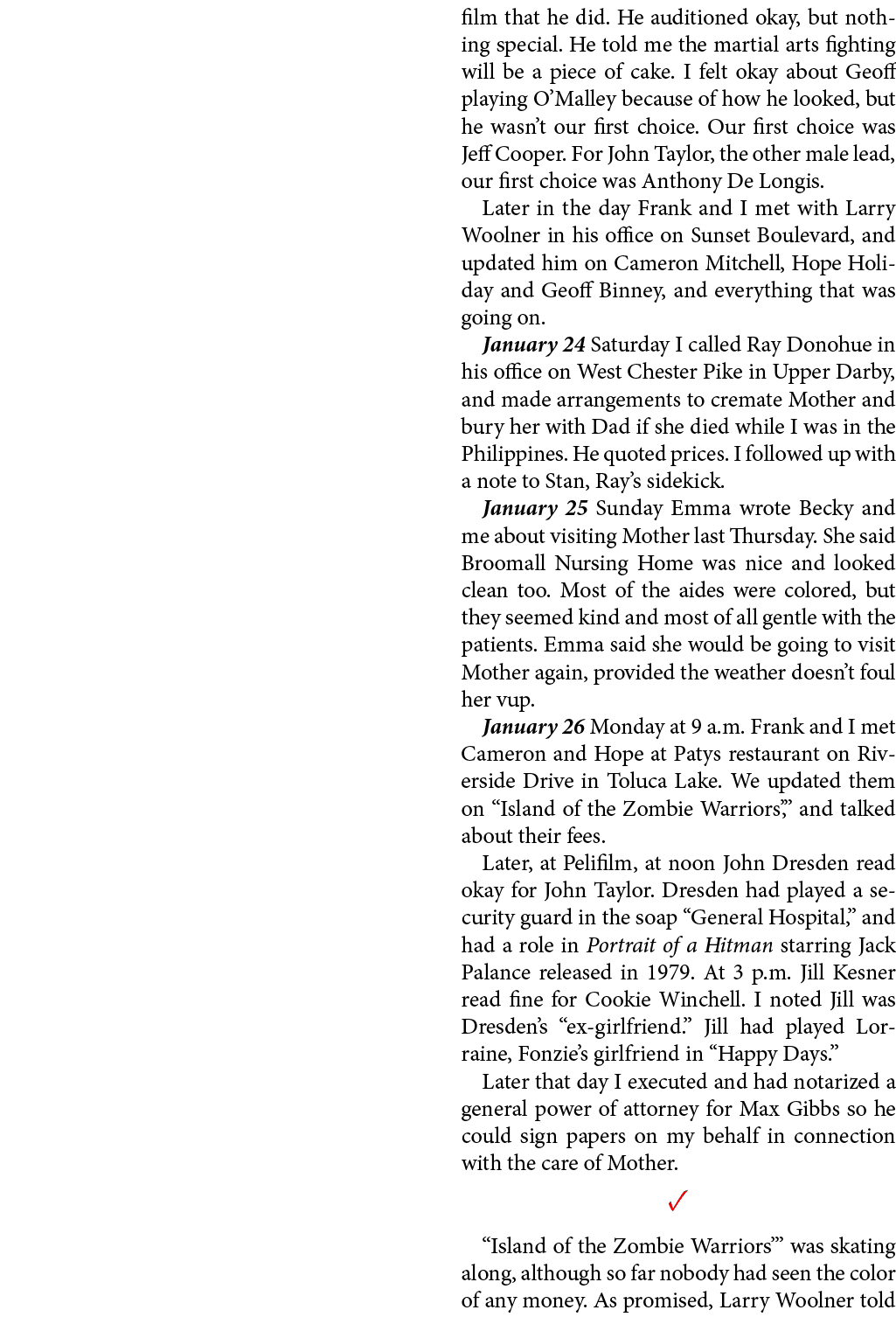film that he did. He auditioned okay, but nothing special. He told me the martial arts fighting will be a piece of ca...