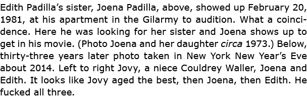 Edith Padilla’s sister, ﻿Joena Padilla, above, showed up February 20, 1981, at his apartment in the ﻿Gilarmy to audi...