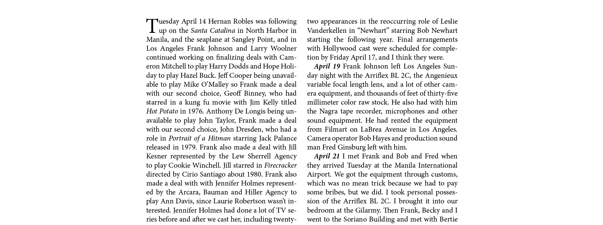 Tuesday April 14 ﻿Hernan Robles was following up on the Santa￼ Catalina in North Harbor in Manila, and the seaplane a...