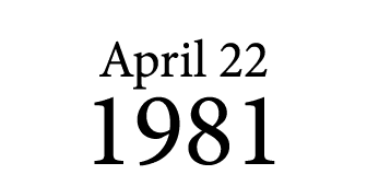 April 22 1981
