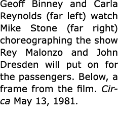 Geoff Binney and ﻿Carla Reynolds (far left) watch Mike Stone (far right) choreographing the show ﻿Rey Malonzo and ﻿J...