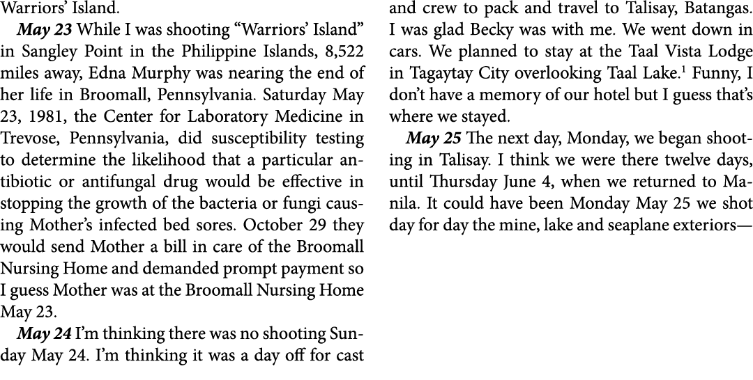 Warriors’ Island. May 23 While I was shooting ﻿“Warriors’ Island” in Sangley Point in the Philippine Islands, 8,522 m...