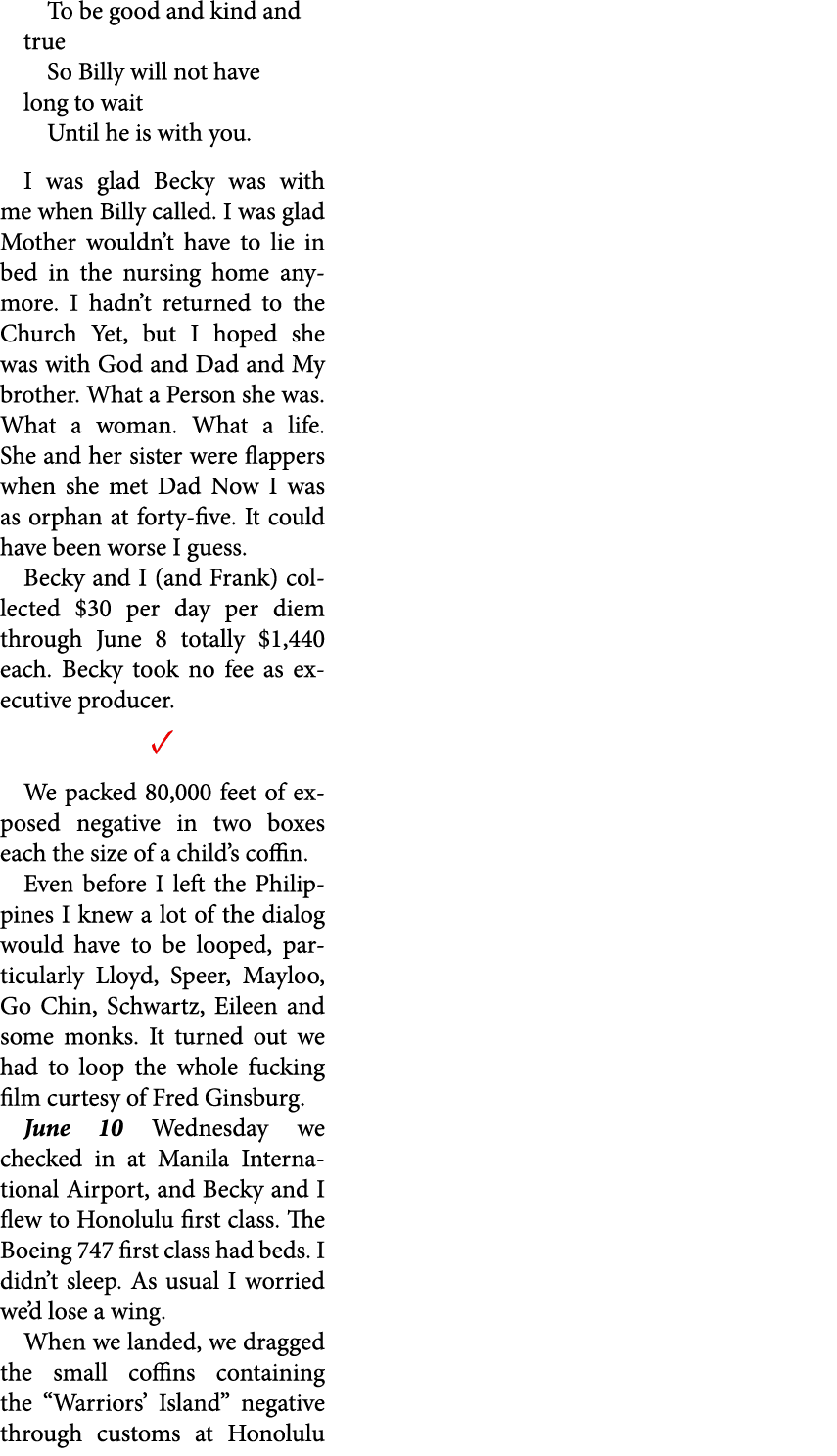 To be good and kind and true So Billy will not have long to wait Until he is with you. I was glad Becky was with me w...