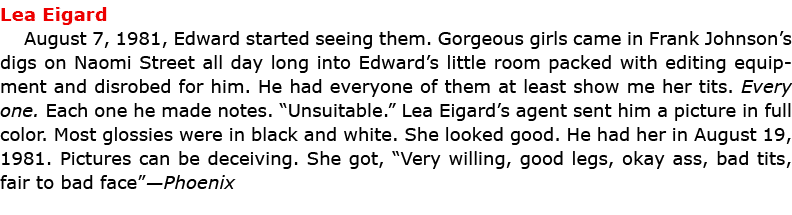 Lea Eigard August 7, 1981, Edward started seeing them. Gorgeous girls came in Frank Johnson’s digs on ﻿Naomi Street a...