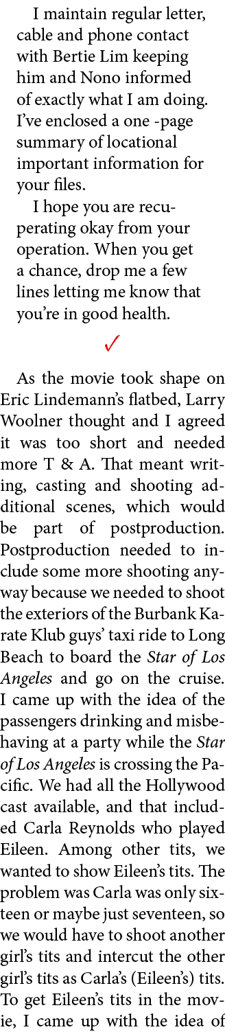 I maintain regular letter, cable and phone contact with ﻿Bertie Lim keeping him and Nono informed of exactly what I a...