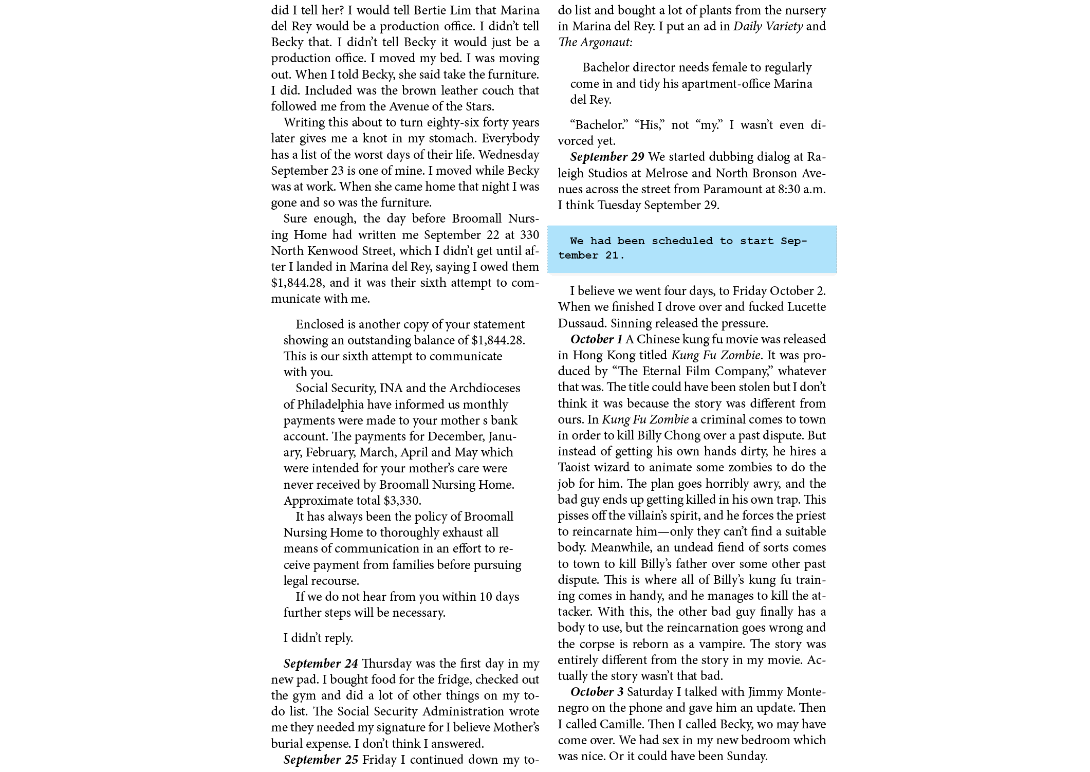 did I tell her? I would tell ﻿Bertie Lim that Marina del Rey would be a production office. I didn’t tell Becky that. ...