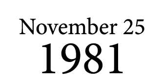 November 25 1981