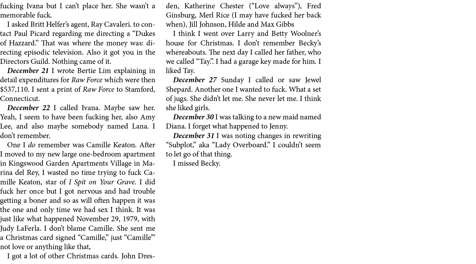 fucking Ivana but I can’t place her. She wasn’t a memorable fuck. I asked Britt Helfer’s agent, Ray Cavaleri. to cont...