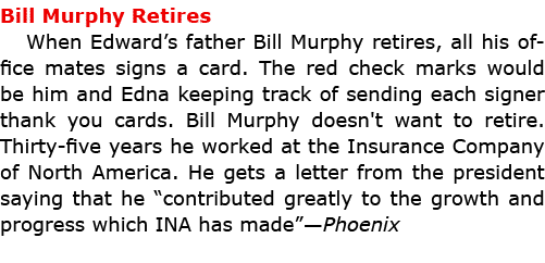 Bill Murphy Retires When Edward’s father ﻿Bill Murphy retires, all his office mates signs a card. The red check mark...