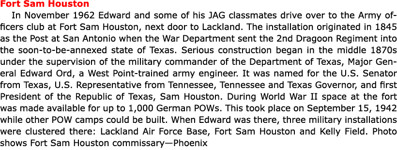 Fort Sam ﻿Houston In November 1962 Edward and some of his JAG classmates drive over to the Army officers club at ﻿Fo...