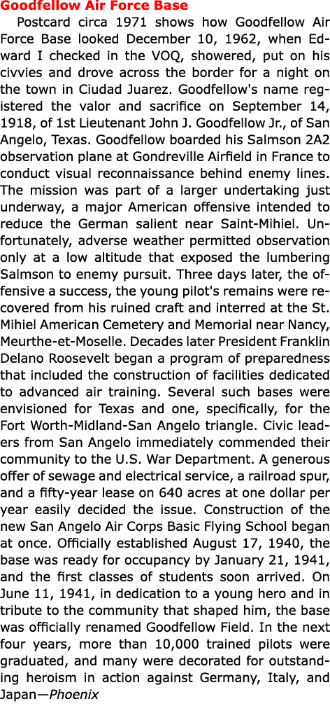 Goodfellow Air Force Base Postcard circa 1971 shows how ﻿Goodfellow Air Force Base looked December 10, 1962, when Ed...