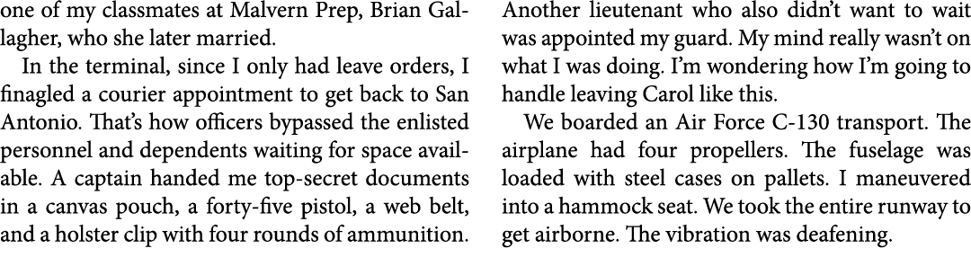 one of my classmates at ﻿﻿Malvern Prep, ﻿﻿Brian Gallagher, who she later married. In the terminal, since I only had l...