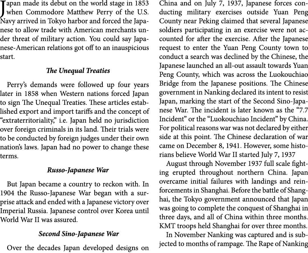 Japan made its debut on the world stage in 1853 when Commodore ﻿Matthew Perry of the U.S. Navy arrived in ﻿Tokyo harb...