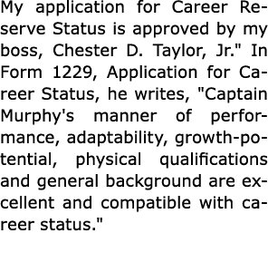 My application for ﻿Career Reserve Status is approved by my boss, Chester D. Taylor, Jr.\“ In Form 1229, Application ...