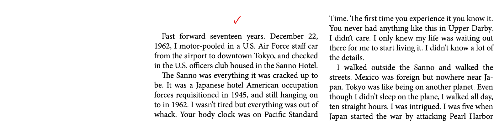  ✓ Fast forward seventeen years. December 22, 1962, ￼I motor pooled in a U.S. Air Force staff car from the airport to...
