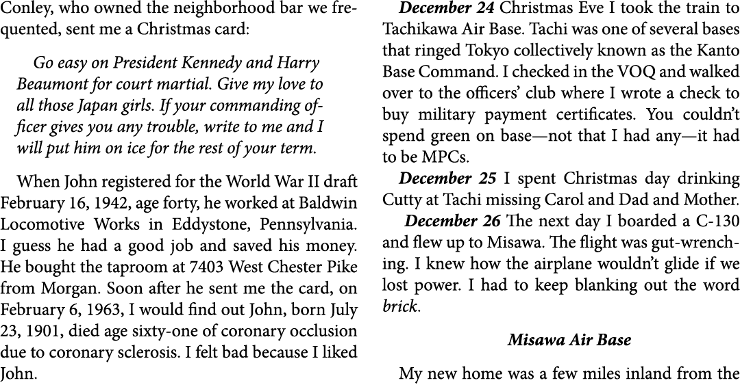 Conley, who owned the neighborhood bar we frequented, sent me a Christmas card: Go easy on President Kennedy and ﻿Har...