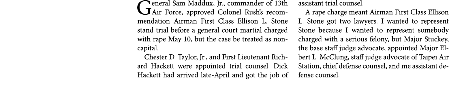 General ﻿Sam Maddux, Jr., commander of ﻿13th Air Force, approved Colonel Rush’s recommendation Airman First Class ﻿El...