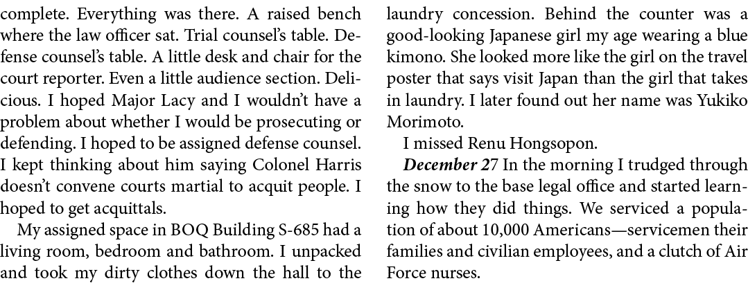 complete. Everything was there. A raised bench where the law officer sat. Trial counsel’s table. Defense counsel’s ta...
