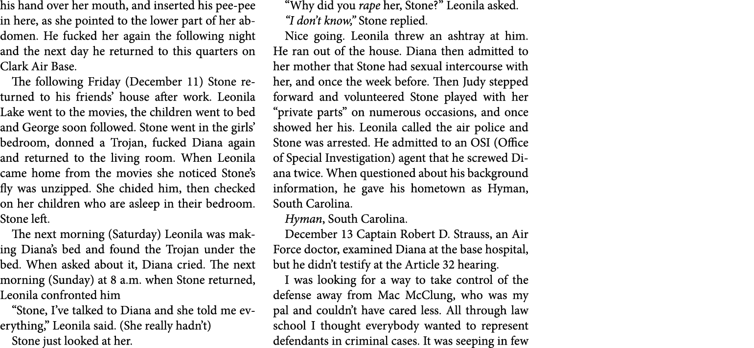 his hand over her mouth, and inserted his pee pee in here, as she pointed to the lower part of her abdomen. He fucked...