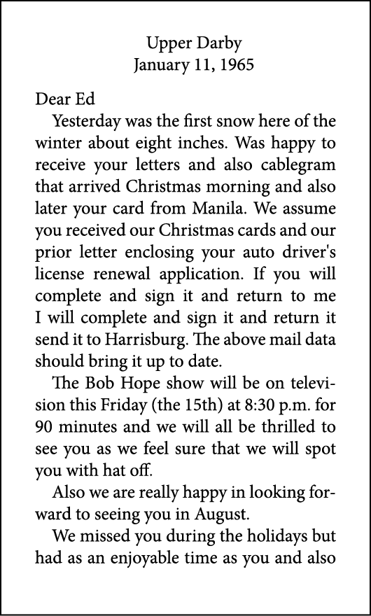 Upper Darby January 11, 1965 Dear Ed Yesterday was the first snow here of the winter about eight inches. Was happy to...